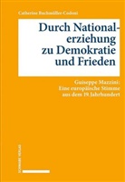 Catherine Buchm&uuml;ller-Codoni - Durch Nationalerziehung zu Demokratie und Frieden