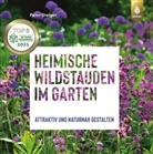 Peter Steiger - Heimische Wildstauden im Garten