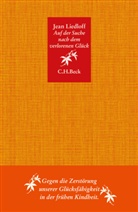 Jean Liedloff - Auf der Suche nach dem verlorenen Gl&uuml;ck