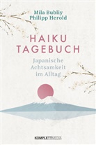 Mil Bubliy, Mila Bubliy, Philip Herold, Philipp Herold, Philipp und Bubliy Herold - Haiku Tagebuch