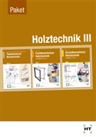 G&uuml;nthe Au, G&uuml;nther Au, Henne Behre, Henner Behre, Eberhard Bergh&auml;user, Eberhard u a Bergh&auml;user... - Paketangebot Holztechnik III, m. 1 Buch