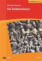 Michael Sommer, Michael (Prof. Dr.) Sommer - Die Soldatenkaiser