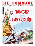 Francis B&egrave;grese, Patrice Buen, Jean-Miche Charlier, Jean-Michel Charlier, CHARLIER / UDERZO, &Eacute;ric Corbeyran... - TANGUY & LAVERDURE DIE HOMMAGE