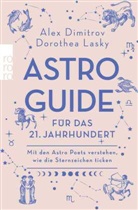 Ale Dimitrov, Alex Dimitrov, Dorothea Lasky - Astro-Guide f&uuml;r das 21. Jahrhundert