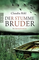 Claudia Rikl - Der stumme Bruder