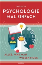 Joel Levy - Psychologie mal einfach (f&uuml;r Einsteiger, Anf&auml;nger und Studierende)