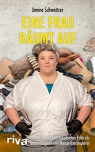 Janine Schweitzer - Eine Frau r&auml;umt auf