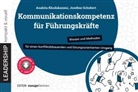 Anahit Khodakarami, Anahita Khodakarami, Josefine Schubert - Kommunikationskompetenz f&uuml;r F&uuml;hrungskr&auml;fte