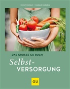 Harald Harazim, Renat Hudak, Renate Hudak - Das gro&szlig;e GU Buch Selbstversorgung