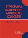 J L Clarke, J. L. Clarke, Dr J L Clarke, J L Clarke - Structural Lightweight Aggregate Concrete