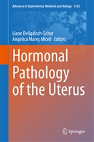 Lian Deligdisch-Schor, Liane Deligdisch-Schor, Angelica Mare&iquest; Miceli, Mares Miceli, Mares Miceli, Angelica Mares Miceli - Hormonal Pathology of the Uterus