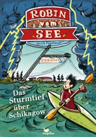 Ulrich Fasshauer, Alexander von Knorre, Alexander von Knorre - Robin vom See - Das Sturmtief &uuml;ber Schikagow