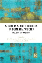 John (University of Manchester Keady, John Hyden Keady, Lars-Christer Hyd&eacute;n, Ann Johnson, Johnson Ann, John Keady... - Social Research Methods in Dementia Studies