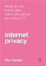 Paul Bernal, Bernal Paul - What Do We Know and What Should We Do About Internet Privacy?