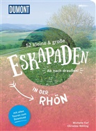 Michell Fiedler, Michelle Fiedler, Christine R&ouml;hling, Michelle Tief - 52 kleine & gro&szlig;e Eskapaden in der Rh&ouml;n