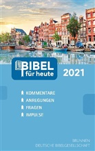 Matthias B&uuml;chle, Michael Diener, Karsten H&uuml;ttmann, Hansj&ouml;rg Kopp, Cornelius Kuttler, Wieland M&uuml;ller... - Bibel f&uuml;r heute 2021