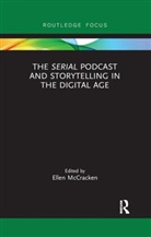 Ellen McCracken, Ellen (University of California Mccracken, Ellen McCracken, McCracken Ellen - Serial Podcast and Storytelling in the Digital Age