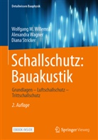 Di Stricker, Diana Stricker, Alexandr Wagner, Alexandra Wagner, Wolfgang Willems, Wolfgang M Willems... - Schallschutz: Bauakustik