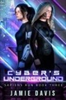 Jamie Davis - Cyber's Underground