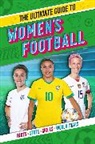 Scholastic, Emily Stead, Stead Emily - The Ultimate Guide to Women's Football