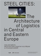 Rutvica Andrijasevic, Katerina Frejlachov&aacute;, Bohuslav Kur&iacute;k, Miroslav Pazdera, Martin Pic&aacute;k, Tade&aacute; R&iacute;ha... - Steel Cities