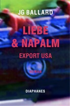J. G. Ballard, J.g. Ballard - Liebe & Napalm. Export USA