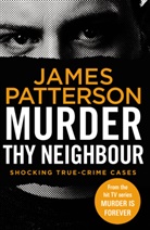 James Patterson, Patterson James - Murder Thy Neighbour