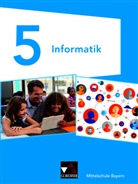 Matthia Dossenbach, Matthias Dossenbach, Thoma Ernst, Thomas Ernst, Ute Schmid, Ute u a Schmid... - Informatik Mittelschule Bayern 5