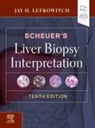 Jay H Lefkowitch, Jay H. Lefkowitch, Jay H. (Professor of Clinical Pathology and Cell Biology Lefkowitch, Lefkowitch Jay H. - Scheuer's Liver Biopsy Interpretation