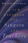 Ann Alderson, Richard Alderson, Richard (Professor Emeritus of Voice and Alderson, Richard/ Alderson Alderson, Alderson Ann, Alderson Richard... - New Handbook for Singers and Teachers