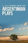 Mariano Tenconi Blanco, Mariano Tenconi Diaz Blanco, Catherine Boyle, Franco Calluso, Fabian Miguel Diaz, F D&iacute;az... - The Oberon Anthology of Contemporary Argentinian Plays