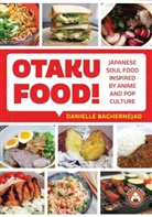 Danielle Baghernejad - Otaku Food!