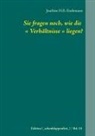 Joachim H E Endemann, Joachim H. E. Endemann - Sie fragen noch, wie die ' Verh&auml;ltnisse ' liegen?