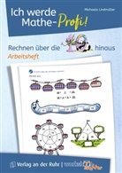 Michaela Lindm&uuml;ller, an der Ruhr GmbH, an der Ruhr GmbH, Workshee Crafter, Worksheet Crafter, Redaktionsteam Verlag an der Ruhr... - Ich werde Mathe-Profi! Rechnen &uuml;ber die 10 hinaus - Arbeitsheft