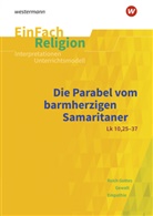 Michae Fresta, Michael Fresta, Volker Garske - Die Parabel vom barmherzigen Samariter (Lk 10, 25-37)