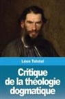 L&eacute;on Tolsto&iuml; - Critique de la th&eacute;ologie dogmatique