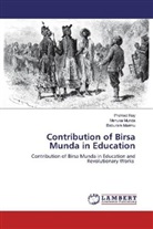 Menuka Munda, Baburam Murmu, Prohlad Roy - Contribution of Birsa Munda in Education