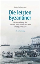 Mirko Heinemann - Die letzten Byzantiner