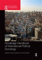 Xavier Bilgin Guillaume, P&amp; Bilgin, P&iquest;nar Bilgin, Pinar Bilgin, Pınar Bilgin, Xavier Guillaume... - Routledge Handbook of International Political Sociology