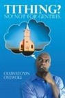 Oluwatoyin Oyewole - Tithing? No! Not for Gentiles
