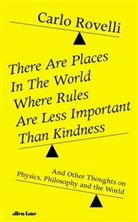 Carlo Rovelli, Rovelli Carlo - There Are Places in the World Where Rules Are Less Important than