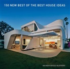Macarena Abascal Valdenebro, Macarena Abascal Voldenebro, Francesc Zamora - 150 New Best of the Best House Ideas