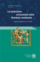 Raymun Wilhelm, Raymund Wilhelm, Zvonareva, Alina Zvonareva - La traduzione orizzontale nella Rom&agrave;nia medievale