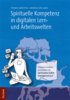 Thoma Hanstein, Thomas Hanstein, Andreas Ken Lanig - Spirituelle Kompetenz in digitalen Lern- und Arbeitswelten