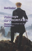 Bert Becker - Pathologie der Priorit&auml;ten