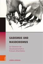 Linda Leskau, Linda Leskau, Linda Leskau Technische Universit&auml;t Dortmund Fakult&auml;t Kulturwissensc - Sadismus und Masochismus