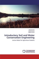 Asho Kumar, Ashok Kumar, Sano Kumar, Sanoj Kumar, Satish Kumar - Introductory Soil and Water Conservation Engineering