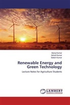Asho Kumar, Ashok Kumar, Sano Kumar, Sanoj Kumar, Satish Kumar - Renewable Energy and Green Technology