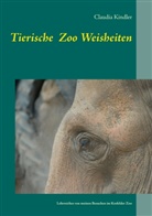 Claudia Kindler - Tierische Zoo Weisheiten