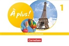 &Agrave; plus ! Neubearbeitung - 1: &Agrave; plus ! Neubearbeitung - Franz&ouml;sisch als 1. und 2. Fremdsprache - Ausgabe 2020 - Band 1